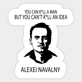 You Can K*ll A Man But You Can K*ll An Idea Alexei Navalny Sticker